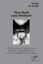 Vom Buch zum Hoerbuch af Conny de le Roi