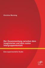 Zusammenhang zwischen dem imaginierten und dem realen Intergruppenkontakt af Christina Warming