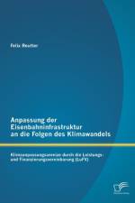 Anpassung der Eisenbahninfrastruktur an die Folgen des Klimawandels af Felix Reutter