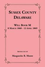 Sussex County, Delaware Will Book M af Marguerite R Moore