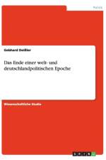 Das Ende Einer Welt- Und Deutschlandpolitischen Epoche af Gebhard Deiler