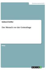 Der Mensch VOR Der Gottesfrage af Gebhard Deiler
