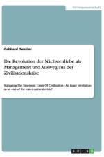 Revolution Der Nachstenliebe ALS Management Und Ausweg Aus Der Zivilisationskrise af Gebhard Deissler