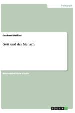 Gott Und Der Mensch af Gebhard Deiler