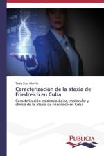 Caracterizacion de la ataxia de Friedreich en Cuba af Cruz Marino Tania
