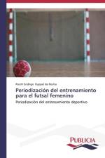 Periodizacion del entrenamiento para el futsal femenino af Ruppel Da Rocha Ricelli Endrigo
