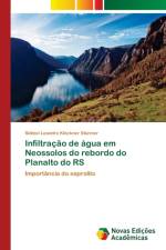 Infiltracao de agua em Neossolos do rebordo do Planalto do RS af Sidinei Leandro Kloeckner Sturmer