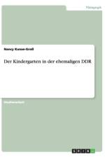 Der Kindergarten in der ehemaligen DDR af Nancy Kunze-Gross