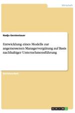 Entwicklung eines Modells zur angemessenen Managervergutung auf Basis nachhaltiger Unternehmensfuhrung af Nadja Gerstenlauer