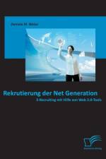Rekrutierung der Net Generation af Daniela M Weise