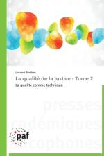 Qualite de la Justice - Tome 2 af Berthier-L