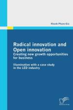 Radical innovation and Open innovation af Khanh Pham-Gia