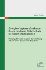 Energieeinsparmassnahmen durch moderne Lichttechnik in Nichtwohngebauden af Marco Verardi