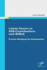 Latente Steuern im HGB-Einzelabschluss nach BilMoG af Lennard Rudolph
