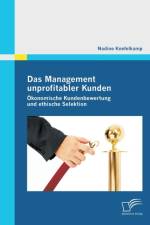 Das Management unprofitabler Kunden af Nadine Knefelkamp