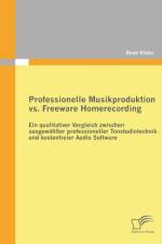 Professionelle Musikproduktion vs. Freeware Homerecording af Rene Klebs