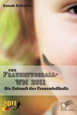 FIFA Frauenfussball-WM 2011 af Sarah Schäfer