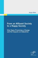 From an Affluent Society to a Happy Society af Juergen Mohr