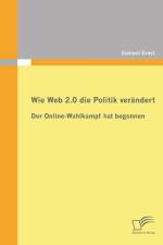 Wie Web 2.0 die Politik verandert af Samuel Ernst