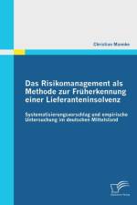 Risikomanagement als Methode zur Fruherkennung einer Lieferanteninsolvenz af Christian Mannke