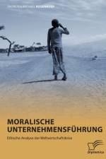 Moralische Unternehmensfuhrung af Thorsten Michael Reisenauer