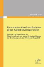 Kommunale Abwehrmassnahmen gegen Aufgabenverlagerungen af Gerhard a Spiller