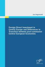 Foreign Direct Investment in Central Europe and Differences in Transition between post-communist Central European Economies af Jan Angenendt