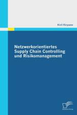 Netzwerkorientiertes Supply Chain Controlling und Risikomanagement af Kiril Kiryazov