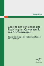 Aspekte der Simulation und Regelung der Querdynamik von Kraftfahrzeugen af Yingnan Wang