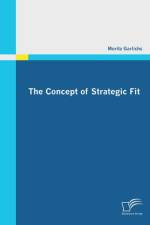 Concept of Strategic Fit af Moritz Garlichs
