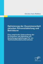 Optimierung der Zusammenarbeit zwischen Personalabteilung und Betriebsrat af Christina Xenia Matthies