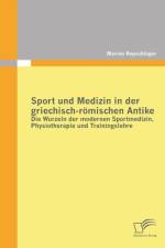 Sport und Medizin in der griechisch-roemischen Antike af Marion Repschlager