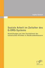 Soziale Arbeit im Zeitalter des G-DRG-Systems af Sophie Gretsch
