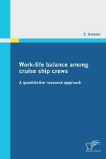 Work-life balance among cruise ship crews af C Schadel