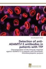 Detection of anti-ADAMTS13 antibodies in patients with TTP af Silvia Elizabeth Ferrari