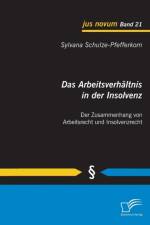 Das Arbeitsverhaltnis in der Insolvenz af Sylvana Schulze-Pfefferkorn