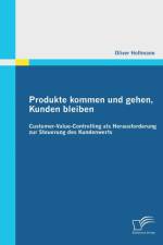 Produkte kommen und gehen, Kunden bleiben af Oliver Holtmann
