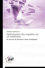 Optimisation Des Requetes Sur Un Mediateur af Bakhtouchi-A