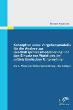 Konzeption eines Vorgehensmodells fur die Analyse zur Geschaftsprozessmodellierung und den Einsatz von Workflows im mittelstandischen Unternehmen af Torsten Neumann