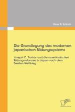 Grundlegung des modernen japanischen Bildungssystems af Steve R Entrich