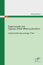 Experimente mit Cypress-PSoC-Mikrocontrollern af Stefan Helmert
