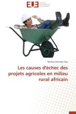 Les Causes d' chec Des Projets Agricoles En Milieu Rural Africain af Faye-M