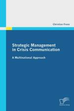 Strategic Management in Crisis Communication - A Multinational Approach af Christian Fronz