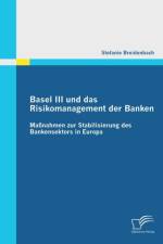 Basel III und das Risikomanagement der Banken af Stefanie Breidenbach