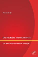 Die Deutsche Islam Konferenz af Claudia Grosse