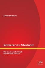 Interkulturelle Arbeitswelt af Natalia Lavrenciuc