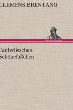 Fanferlieschen Schonefusschen af Clemens Brentano