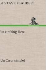 Einfaltig Herz af Gustave Flaubert