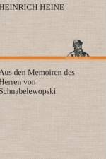 Aus Den Memoiren Des Herren Von Schnabelewopski af Heinrich Heine