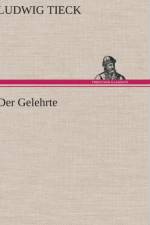 Der Gelehrte af Ludwig Tieck